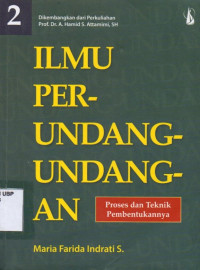 Ilmu Perundang-Undangan 2: Proses dan teknik pembentukannya