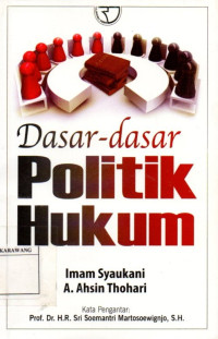 Dasar - dasar Politik Hukum