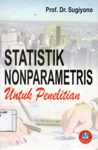 Statistik Nonparametris : Untuk Penelitian