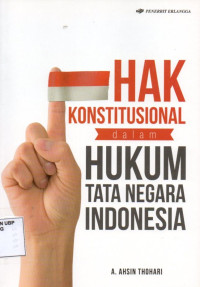 Hak Konstitusional dalam Hukum Tata Negara Indonesia