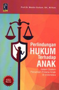 Perlindungan Hukum Terhadap Anak Dalam Sistem Peradilan Anak di Indonesia