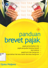 Panduan Brevet Pajak : PPN, PPn.NM, Bea Materai, PBB, BPHTB