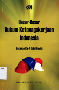 Dasar-Dasar Hukum Ketenagakerjaan Indonesia