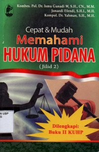 Cepat dan Mudah Memahami Hukum Pidana: Jilid 2