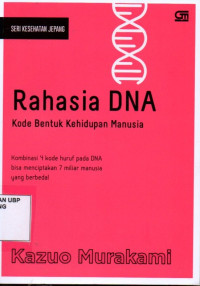 Rahasia DNA: Kode Bentuk Kehidupan Manusia