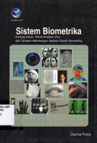 Sistem Biometrika Konsep Dasar, Teknik Analisa Citra, dan Tahapan Membangun Aplikasi Sistem Biometrika