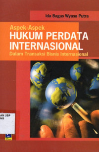 Aspek-Aspek Hukum Perdata Internasional dalam Transaksi Bisnis Internasional