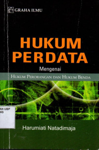 Hukum Perdata: Mengenai Perorangan dan Hukum Benda