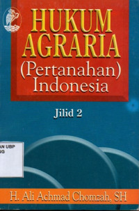 Hukum Agraria: Pertanahan Indonesia (Jilid 2)