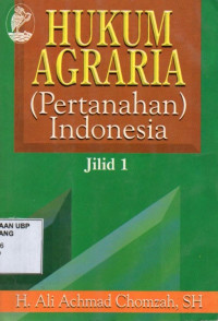 Hukum Agraria: Pertanahan Indonesia (Jilid 1)