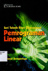 Seri Teknik Riset Operasional : Pemrograman Linier