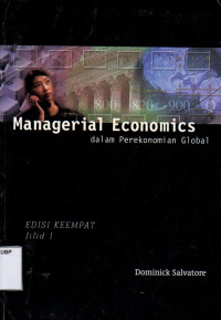 Managerial Economics : Dalam Perekonomian Global Jilid 1