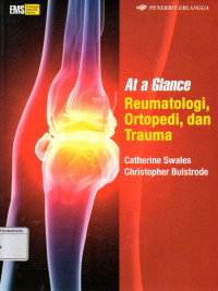 At A Glance : Reumatologi, Ortopedi, dan Trauma