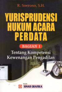 Yurisprudensi Hukum Acara Perdata: Tantang Pihak-pihak Dalam Perkara (Bagian 1)