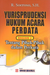 Yurisprudensi Hukum Acara Perdata: Tantang Pihak-pihak Dalam Perkara (Bagian 2)