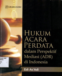 Hukum Acara Perdata: Dalam Perspektif Mediasi (ADR) di Indonesia