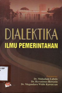 Dialektika Ilmu Pemerintahan